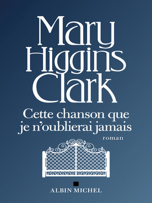 cover image of Cette chanson que je n'oublierai jamais